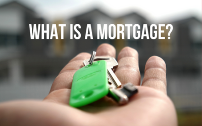 What is a Mortgage?