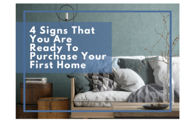 4 Signs That You Are Ready To Purchase Your First Home