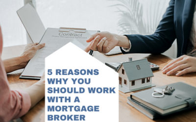 5 Reasons Why You Should Work With A Mortgage Broker