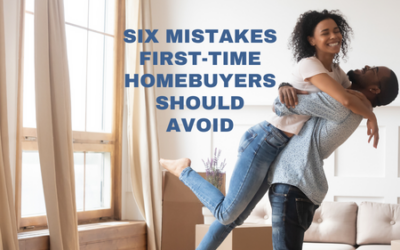 6 Mistakes First-Time Homebuyers Should Avoid