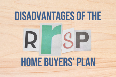 Disadvantages of the RRSP Home Buyers’ Plan