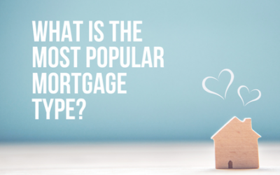 What is the most popular mortgage type?