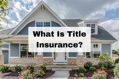 What Is Title Insurance?