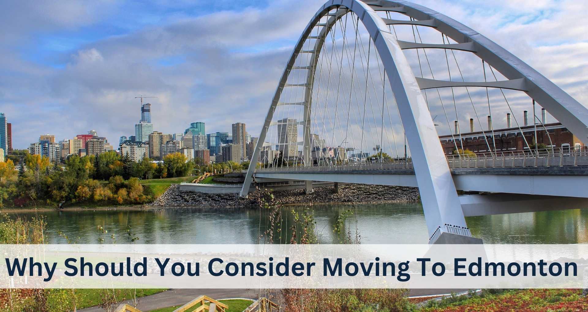 Why Should You Consider Moving To Edmonton